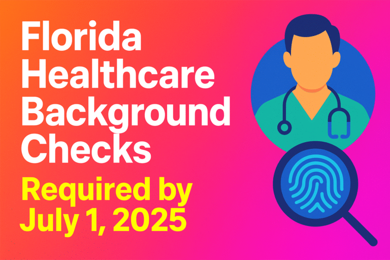 (888) 498-2988 | National Live Scan Association® | Florida Healthcare Background Checks Due by July 1, 2025
